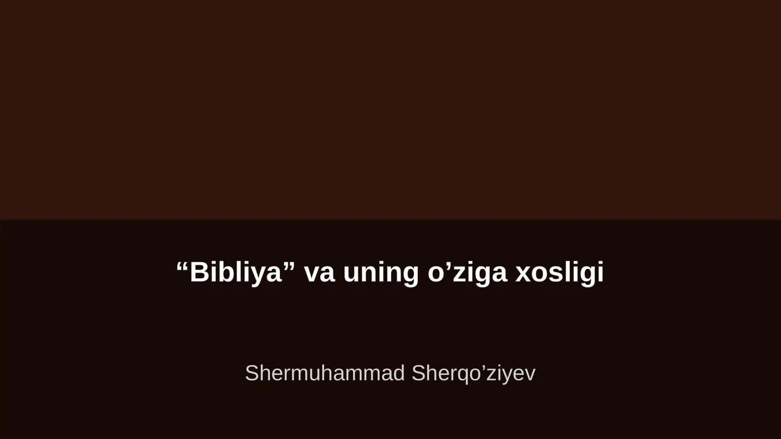 “Bibliya” va uning o’ziga xosligi 1