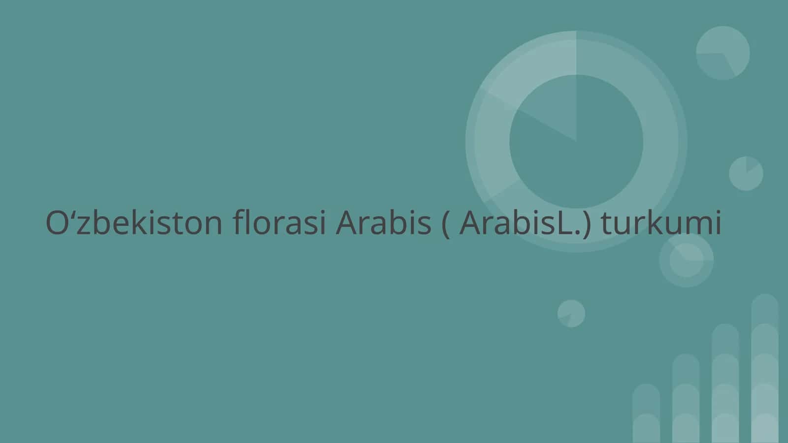 Oʻzbekiston florasi Arabis ( ArabisL.) turkumi 1