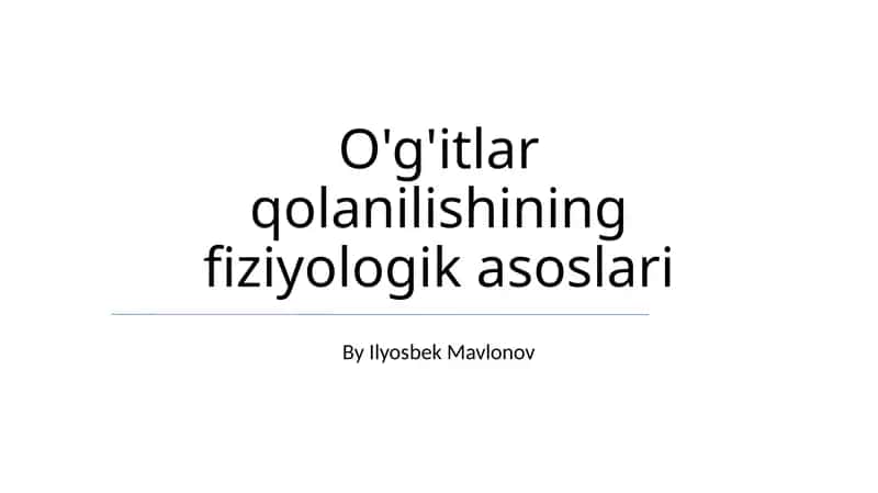 O'g'itlar qolanilishining fiziyologik asoslari 1