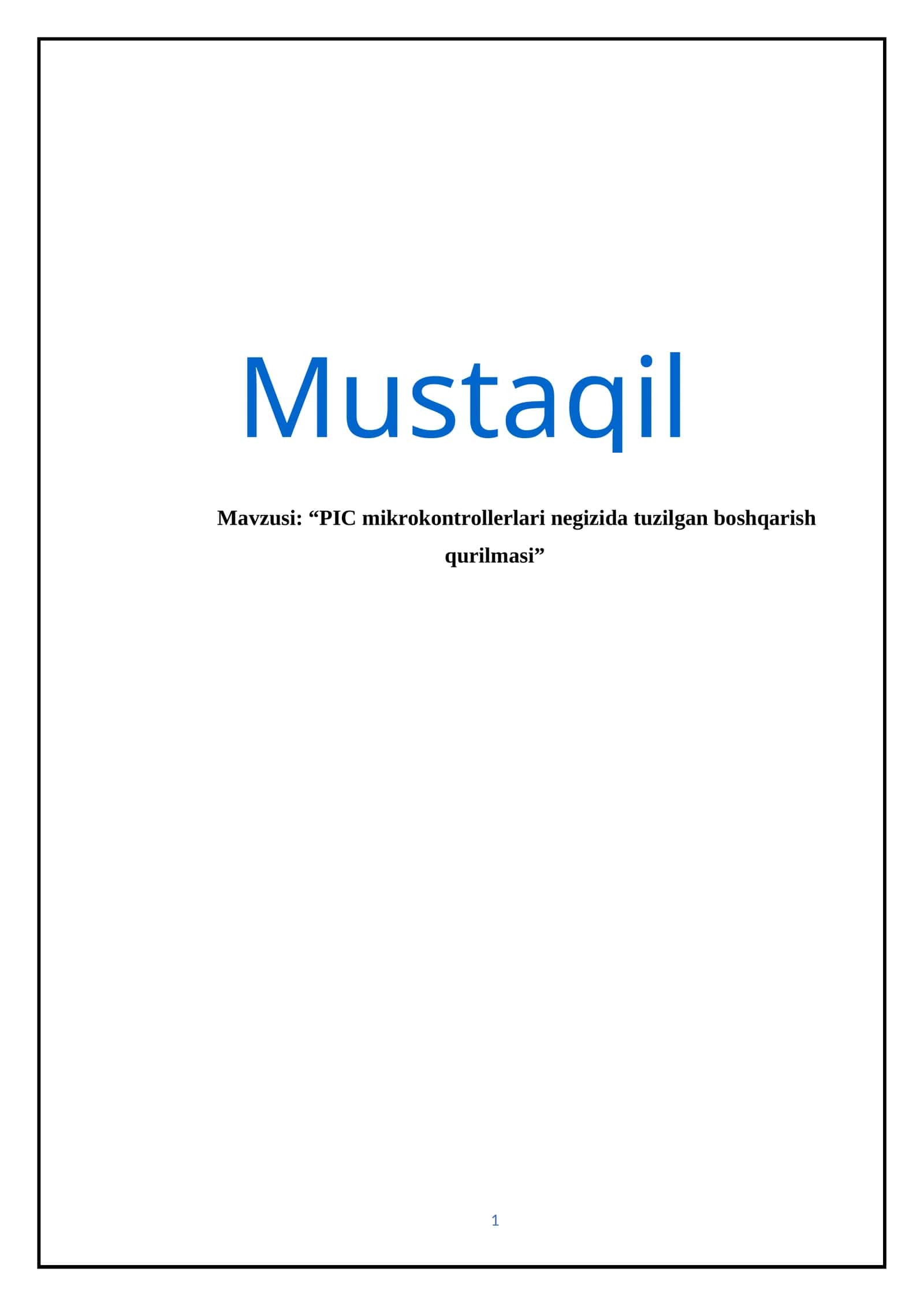 Mavzusi: “PIC mikrokontrollerlari negizida tuzilgan boshqarish qurilmasi” 1