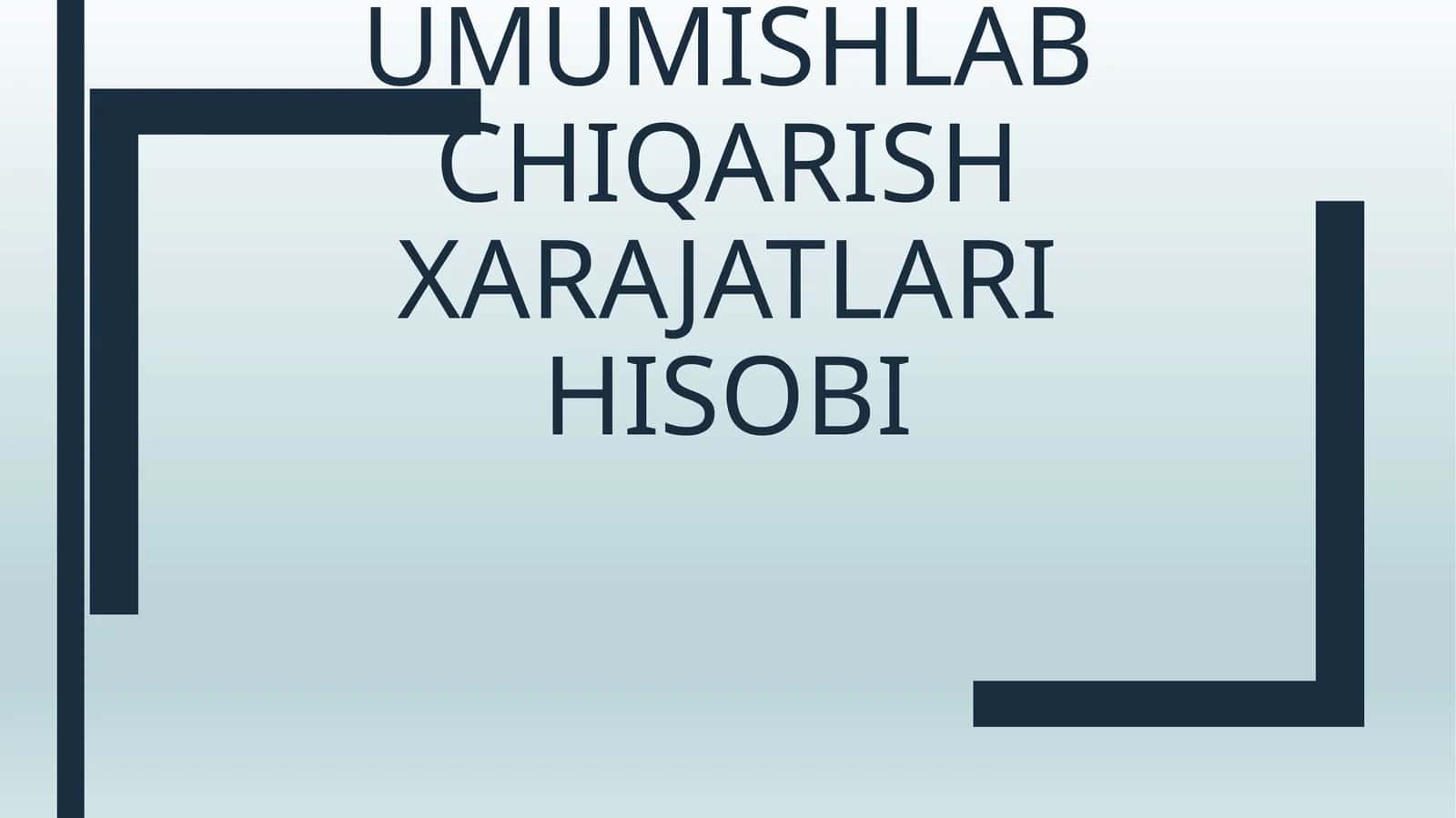Umumishlab chiqarish xarajatlari hisobi 1
