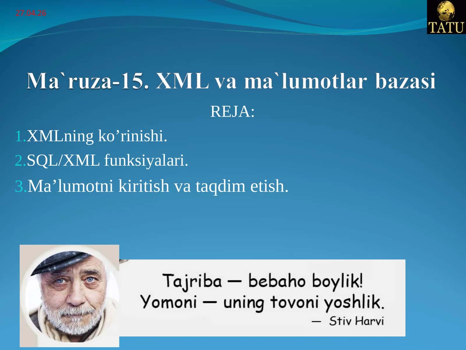 XMLning ko’rinishi. SQL/XML funksiyalari. Ma’lumotni kiritish va taqdim etish 1