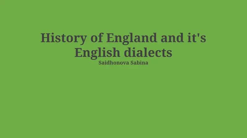 History of England and it's English dialects 1