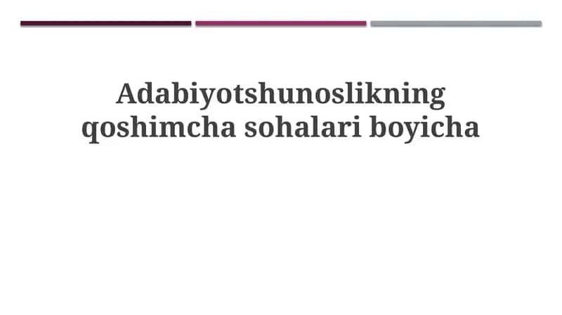 Adabiyotshunoslikning yangi yo'nalishlari 1