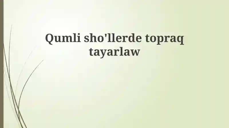 Qumli cho'llerda to'prq tayyorlash