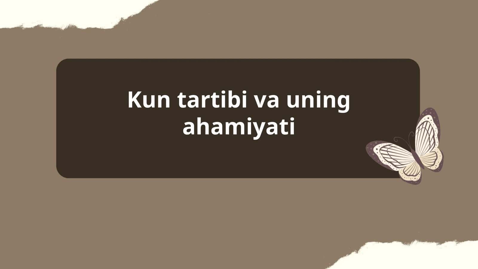Kun tartibi va uning ahamiyati 1