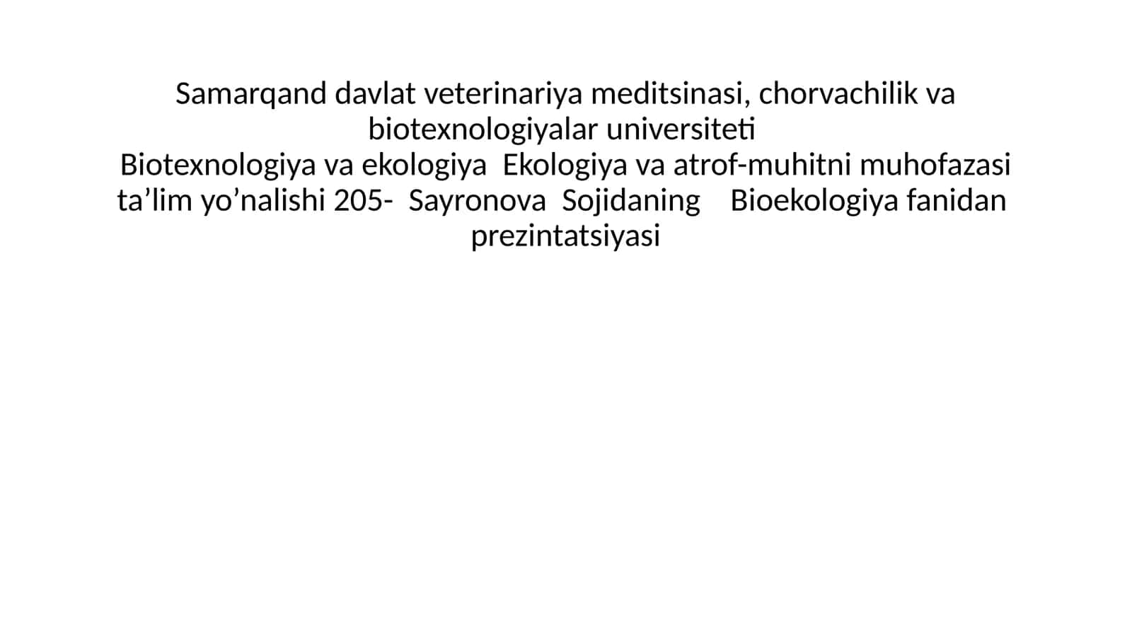 Biotexnologiya va ekologiya Ekologiya va atrof-muhitni muhofazasi ta’lim yo’nalishi 1