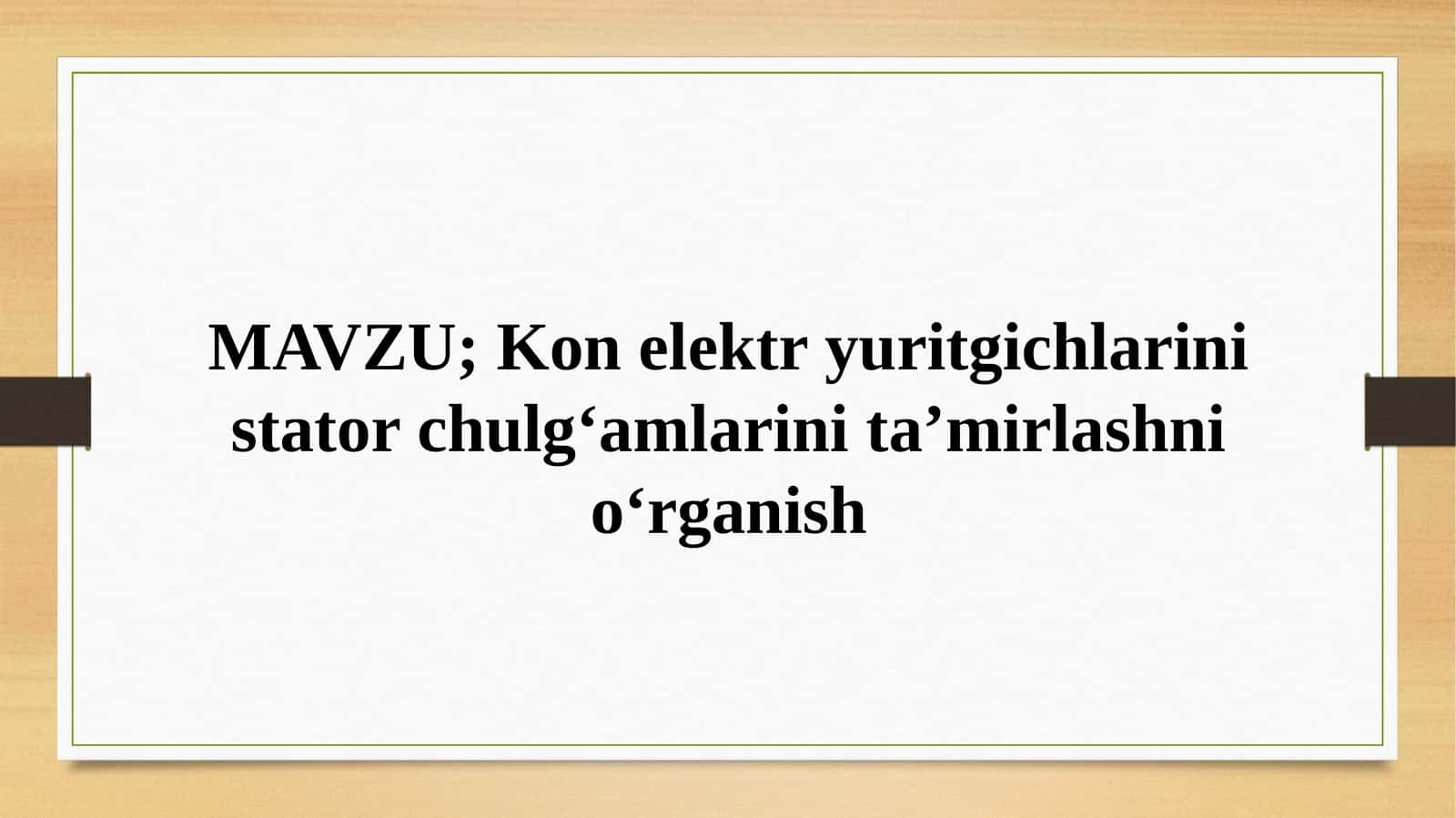 Konelektr yuritgichlarini stator chulg‘amlarini ta’mirlashni o‘rganish 1