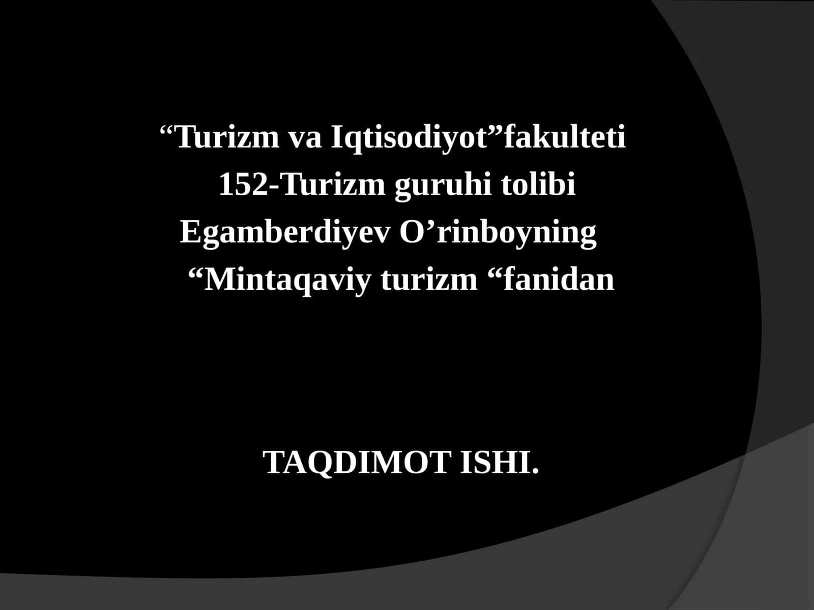 Mintaqaviy turizm fanidan taqdimotishi 1
