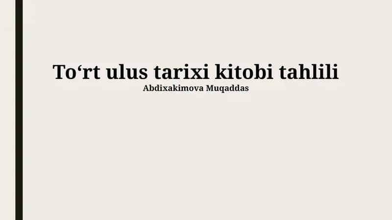 Toʻrt ulus tarixi kitobi tahlili 1