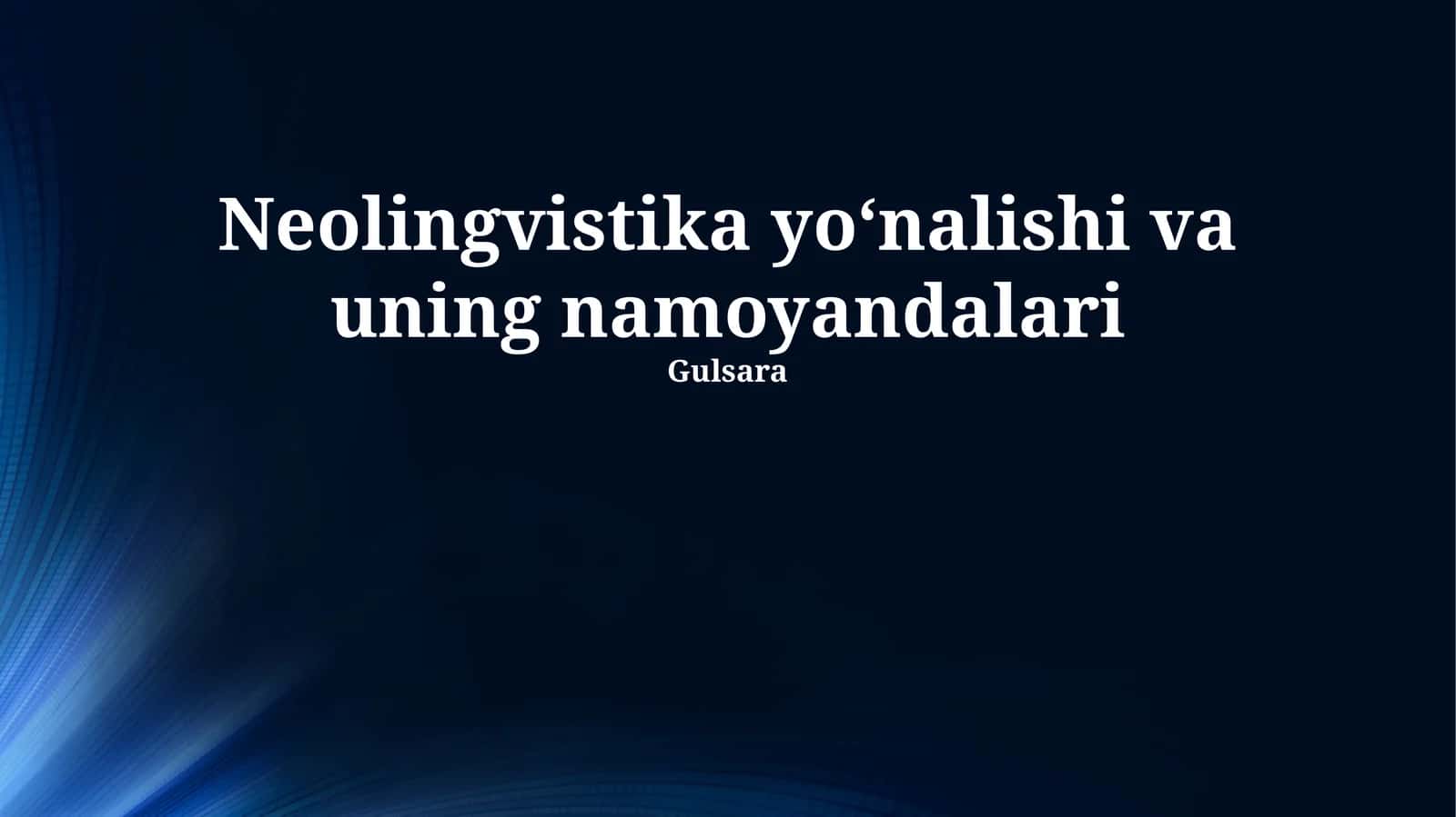 Neolingvistika yoʻnalishi va uning namoyandalari 1