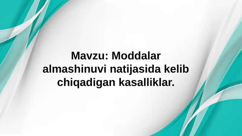 Moddalar almashinuvi kasalliklari 1