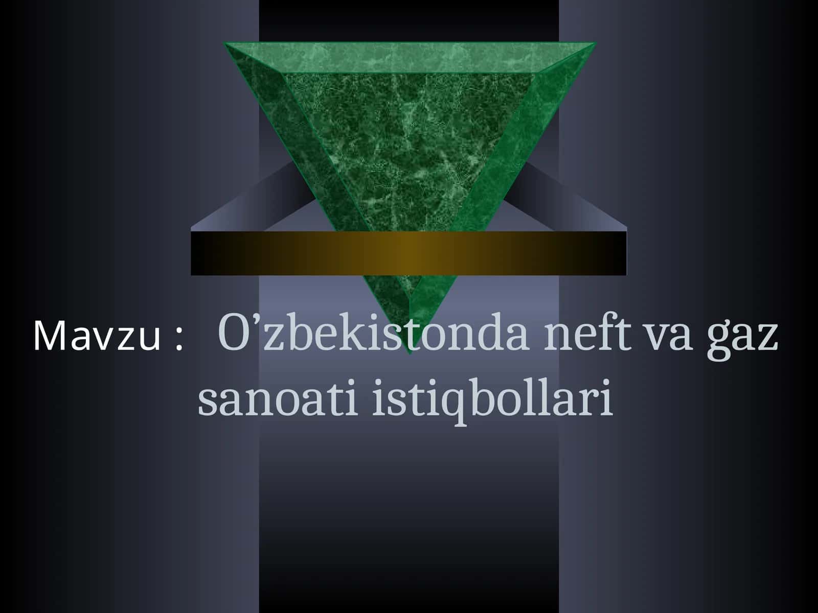 O’zbekistonda neft va gaz sanoati istiqbollari 1