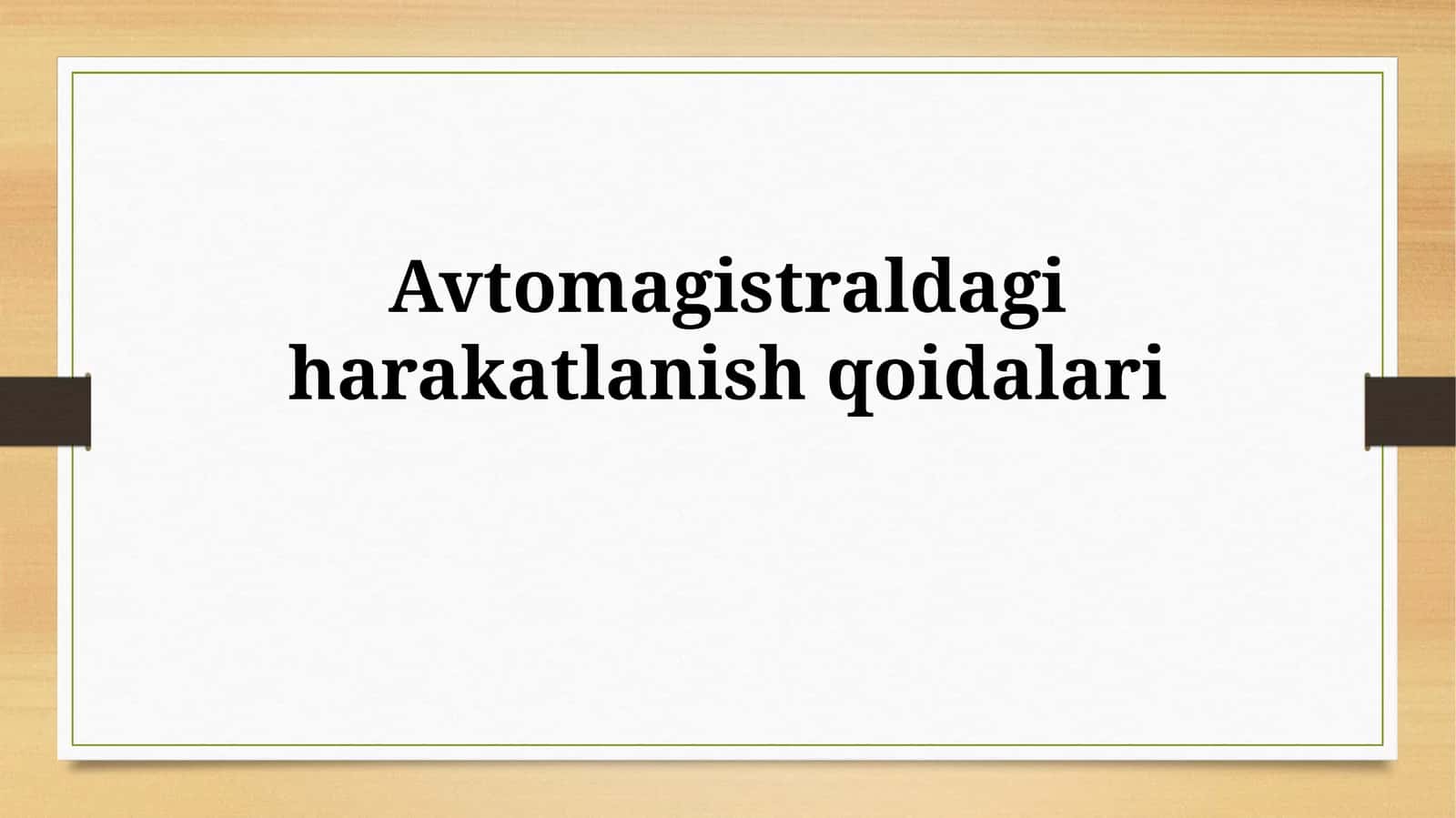 Avtomagistraldagi harakatlanish qoidalari 1