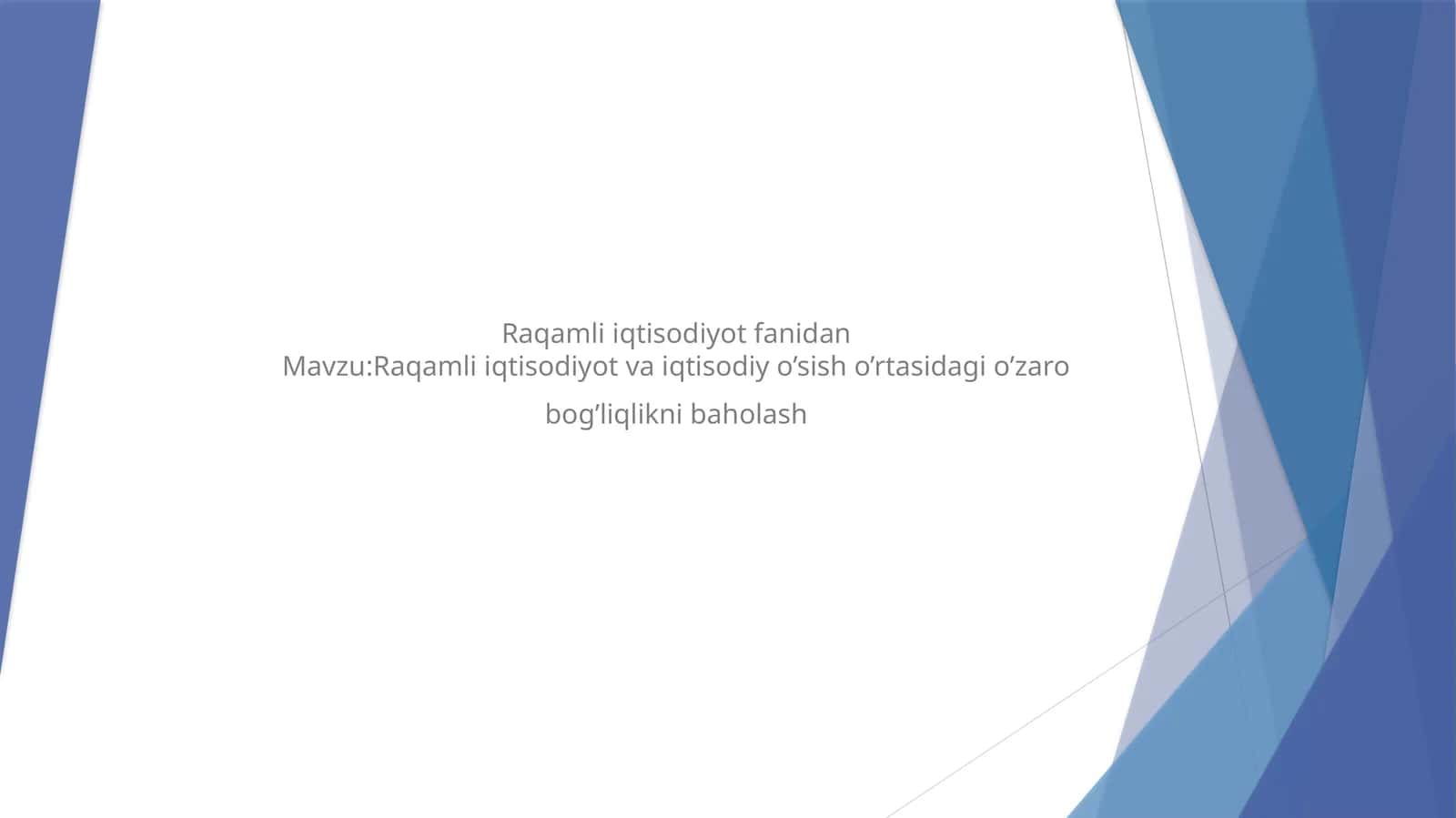 Raqamli iqtisodiyot va iqtisodiy o‘sish o‘rtasidagi o‘zaro bog‘liqlikni baholash 1