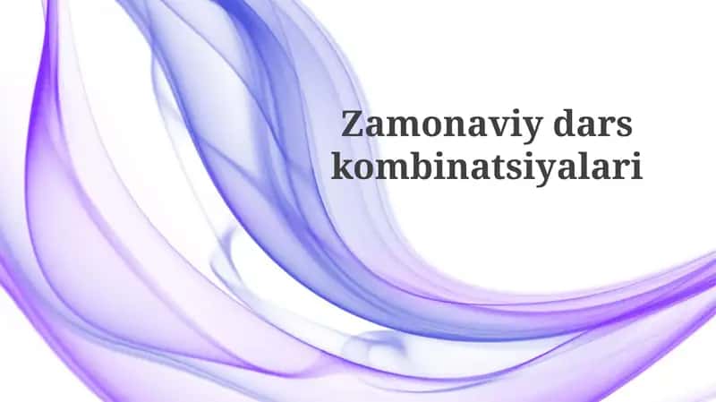 Zamonaviy dars kombinatsiyalari 1