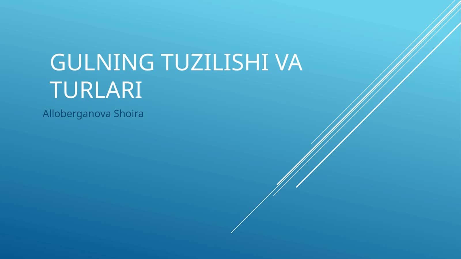 Gulning tuzilishi va turlari 1