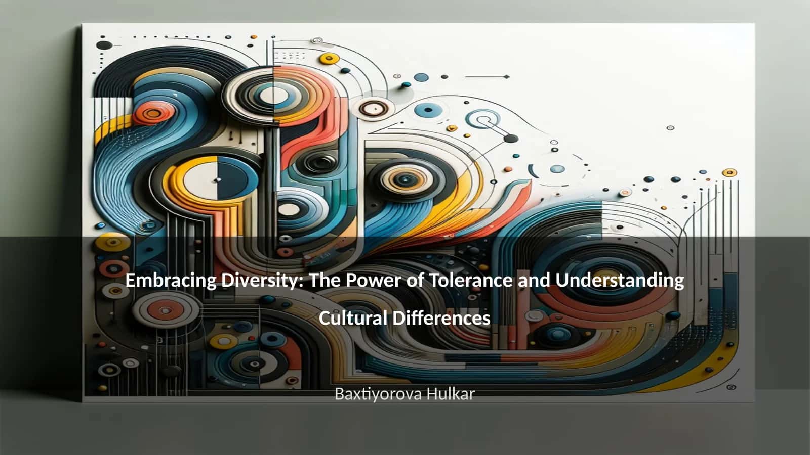 Embracing Diversity: The Power of Tolerance and Understanding Cultural Differences 1