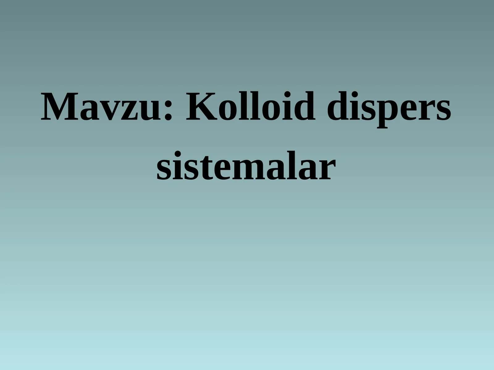 Kolloid dispers sistemalar 1