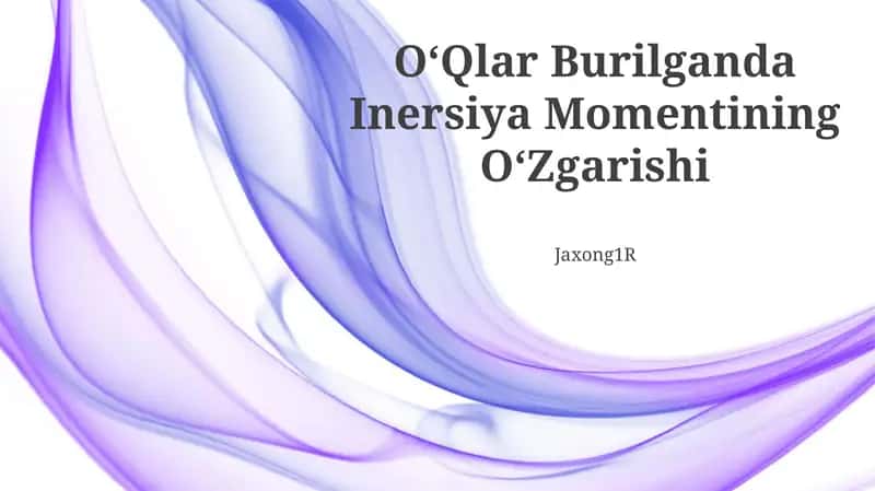 O‘Qlar Burilganda Inersiya Momentining O‘Zgarishi 1