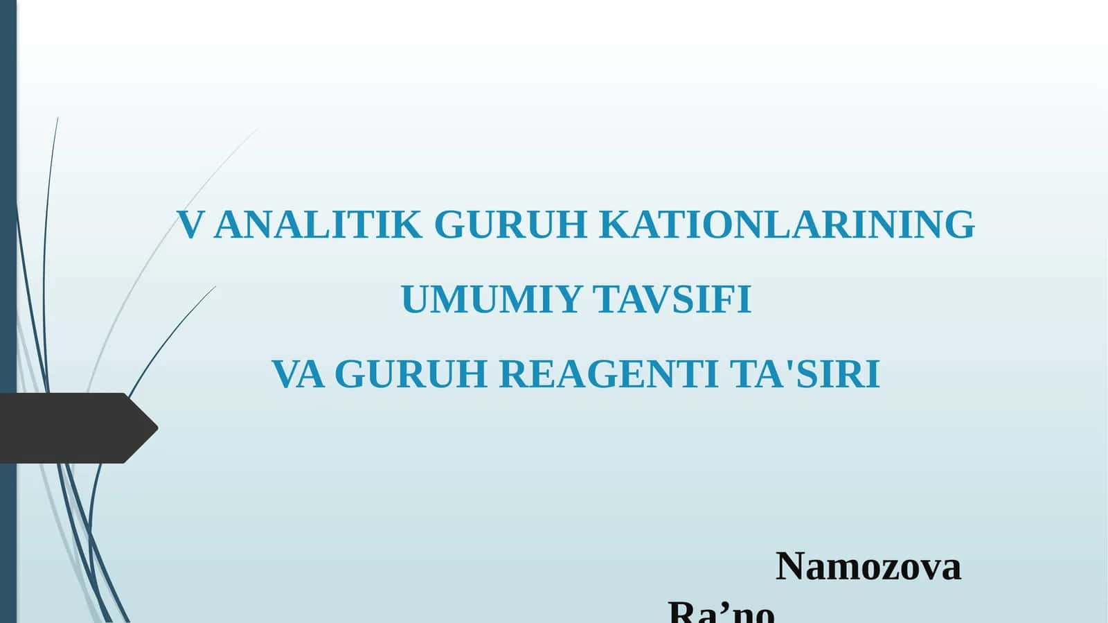 V ANALITIK GURUH KATIONLARINING UMUMIY TAVSIFI VA GURUH REAGENTI TA'SIRI 1