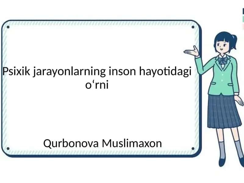Psixik jarayonlarning inson hayotidagi o'rn 1
