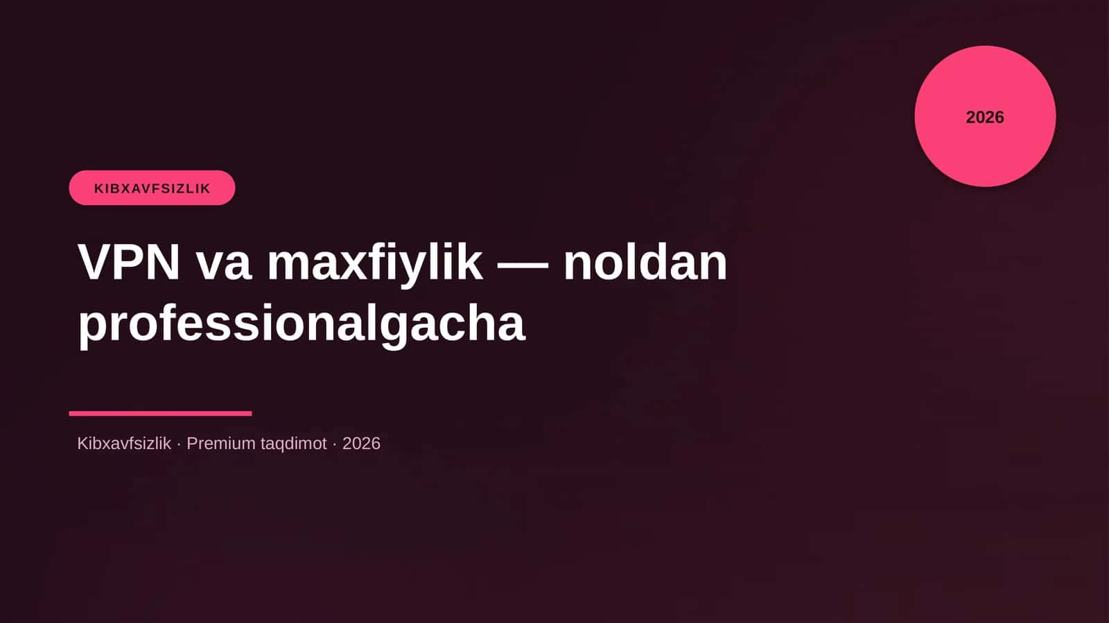 VPN va maxfiylik — noldan professionalgacha 1
