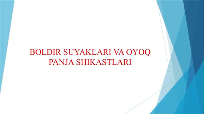 BOLDIR SUYAKLARI VA OYOQ PANJA SHIKASTLARI 1