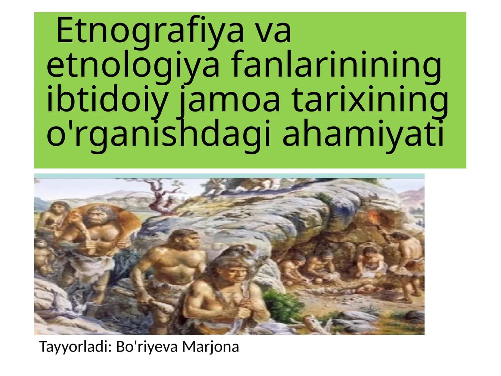 Etnologiya fanlarining ibtidoiy tarixi 1