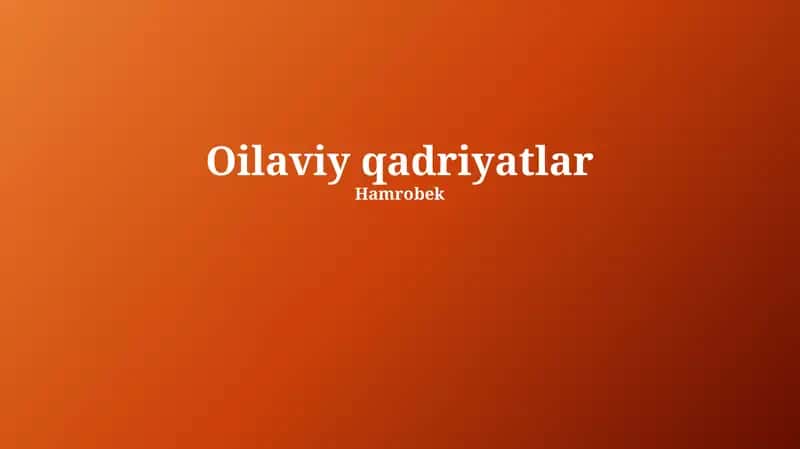Oilaviy qadriyatlar 1