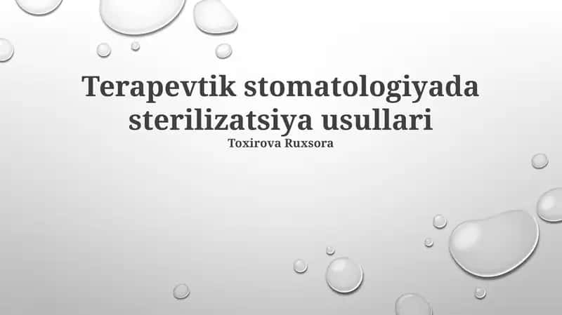 Terapevtik stomatologiyada sterilizatsiya usullari 1