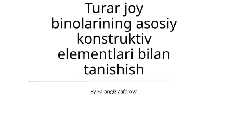 Turar joy binolarining asosiy konstruktiv elementlari bilan tanishish 1