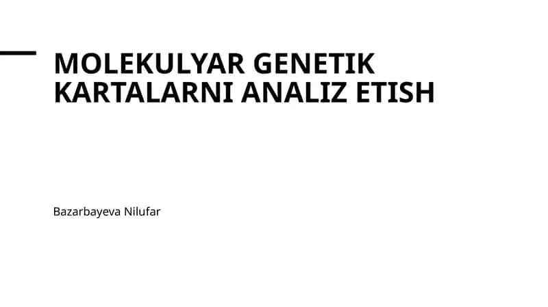 MOLEKULYAR GENETIK KARTALARNI ANALIZ ETISH 1