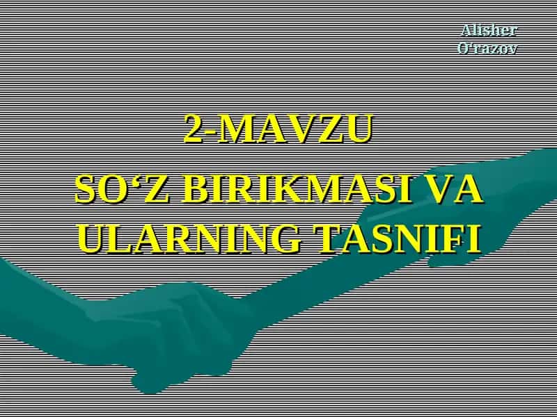 SO‘Z BIRIKMASI VA ULARNING TASNIFI 1