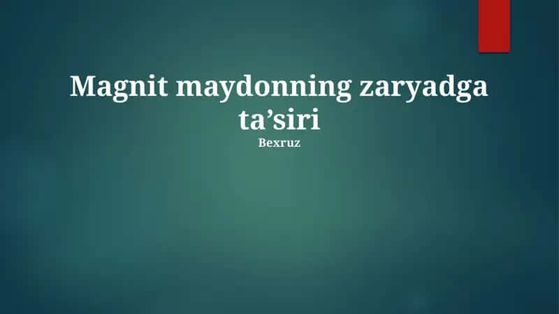Magnit maydonning zaryadga ta’siri 1