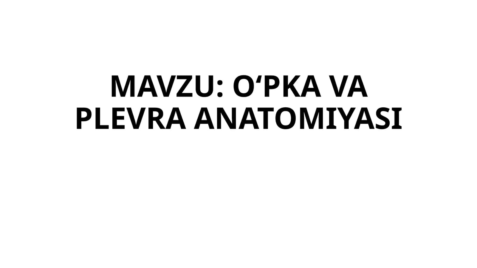 O‘PKA VA PLEVRA ANATOMIYASI 1