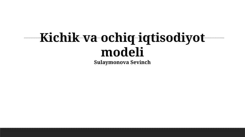 Kichik va ochiq iqtisodiyot modeli 1