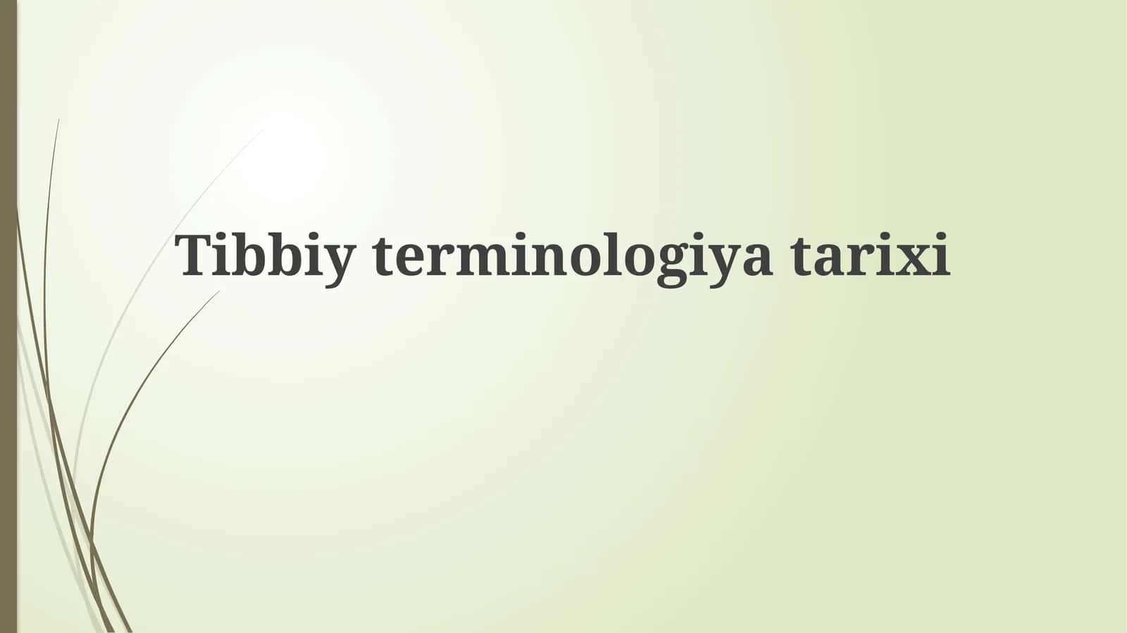 Tibbiy terminologiya tarixi 1