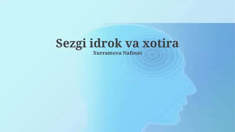 Sezgi idrok va xotira 1