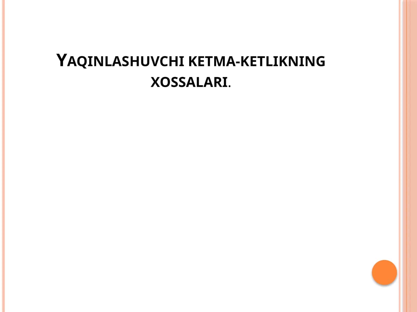 Yaqinlashuvchi ketma-ketlikning xossalari 1