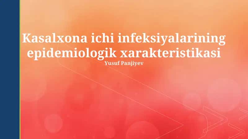 Gospital infeksiyalarining epidemiologik xususiyatlari 1