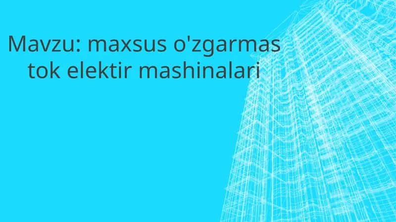 Maxsus o'zgarmas tok elektr mashinalari 1