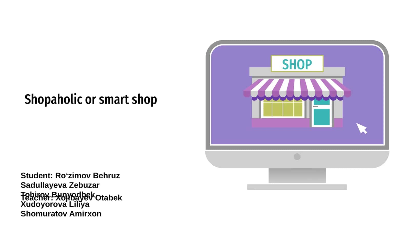 Shopaholic or smart shop 1