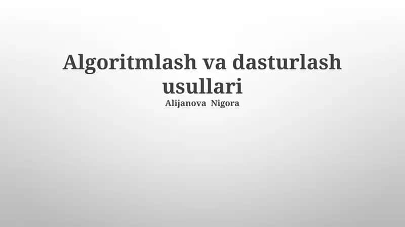 Algoritmlash va dasturlash usullari 1