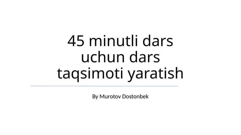 45 minutli dars uchun dars taqsimoti yaratish 1