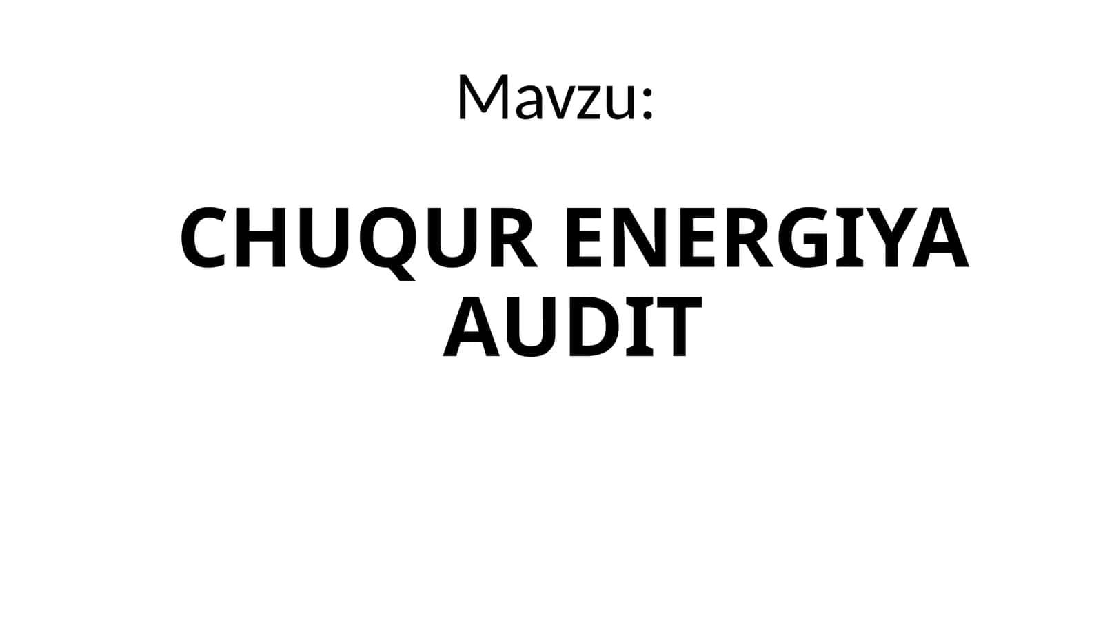CHUQUR ENERGIYA AUDIT 1