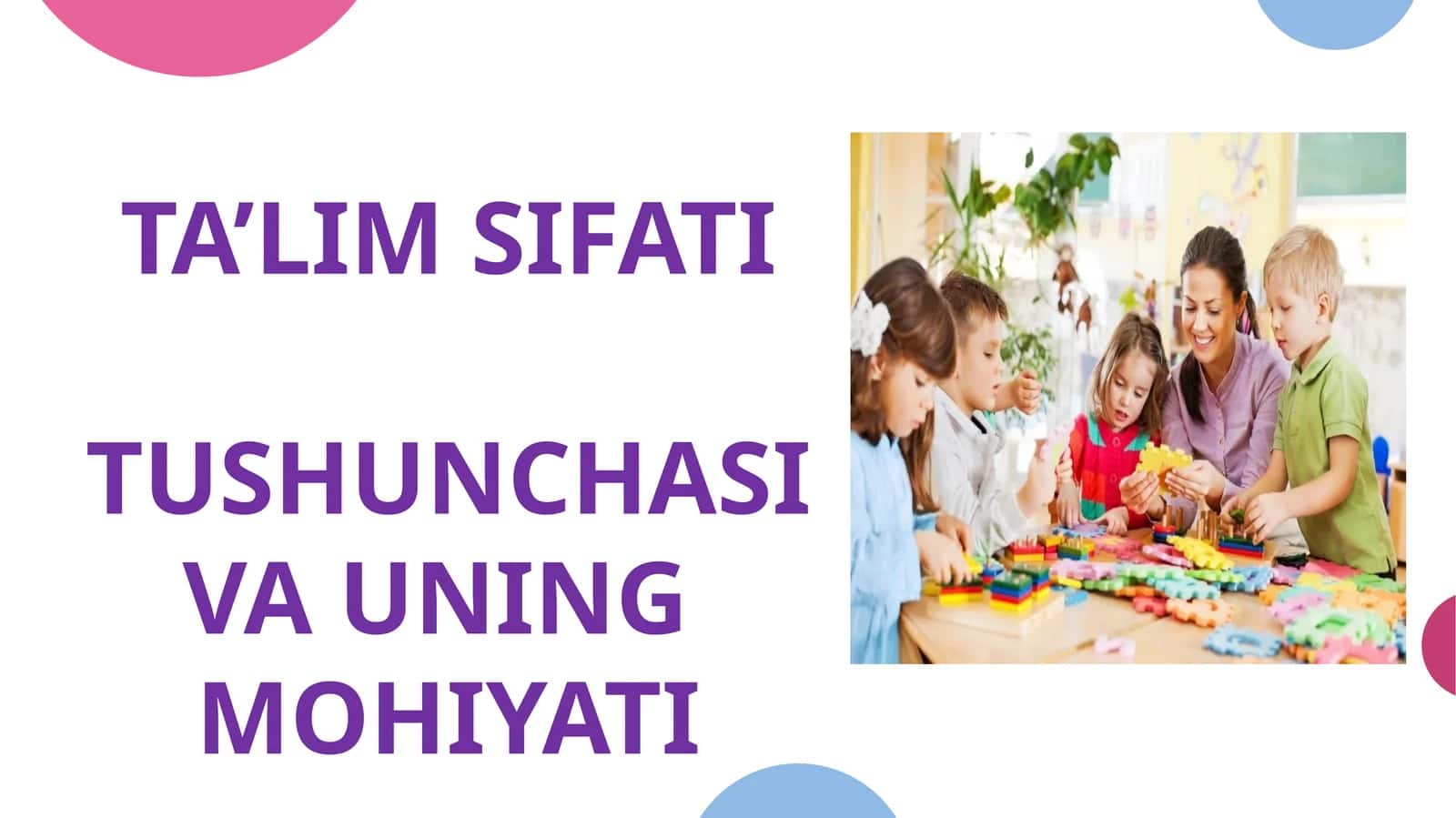 TA’LIM SIFATI  TUSHUNCHASI  VA UNING  MOHIYATI slayd 1