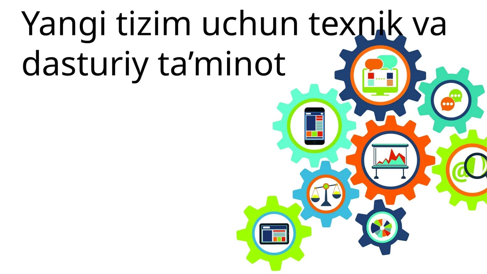 Yangi  tizim  uchun  texnik  va  dasturiy  ta’minot 1