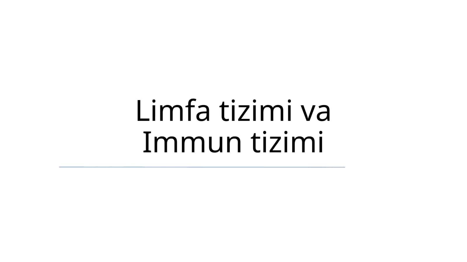 Limfa tizimi va Immun tizimi 1