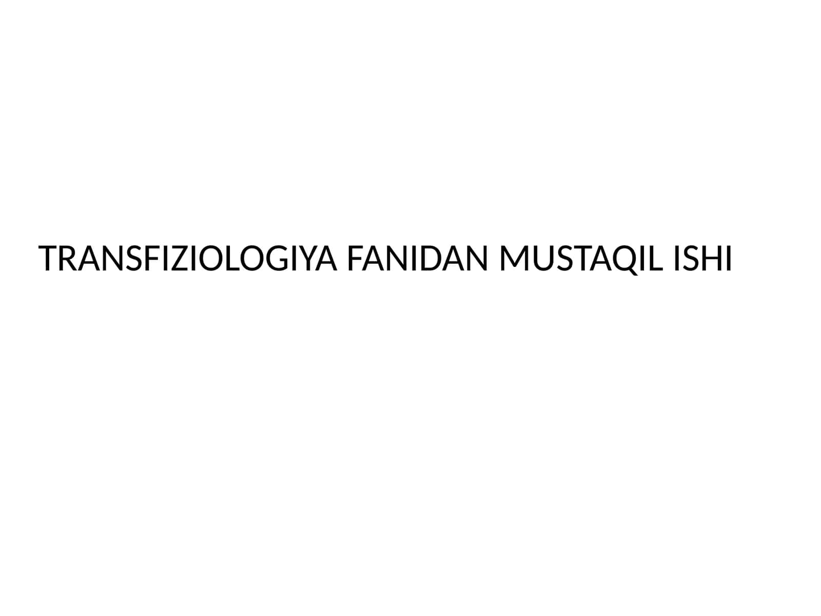 TRANSFIZIOLOGIYAFANIDANMUSTAQILISHI 1